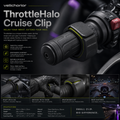 Vellichorior™ ThrottleHalo Cruise Clip